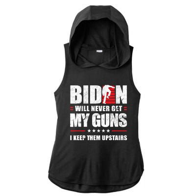 Funny Biden Will Never Get My Guns I Keep Them Upstairs Ladies PosiCharge Tri-Blend Wicking Draft Hoodie Tank