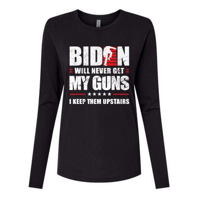 Funny Biden Will Never Get My Guns I Keep Them Upstairs Womens Cotton Relaxed Long Sleeve T-Shirt