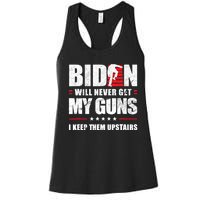 Funny Biden Will Never Get My Guns I Keep Them Upstairs Women's Racerback Tank