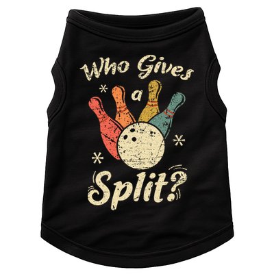 Funny Bowling Who Gives A Split Bowler Bowling Team Gift Doggie Tank