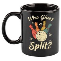 Funny Bowling Who Gives A Split Bowler Bowling Team Gift 11oz C Handle Ceramic Mug