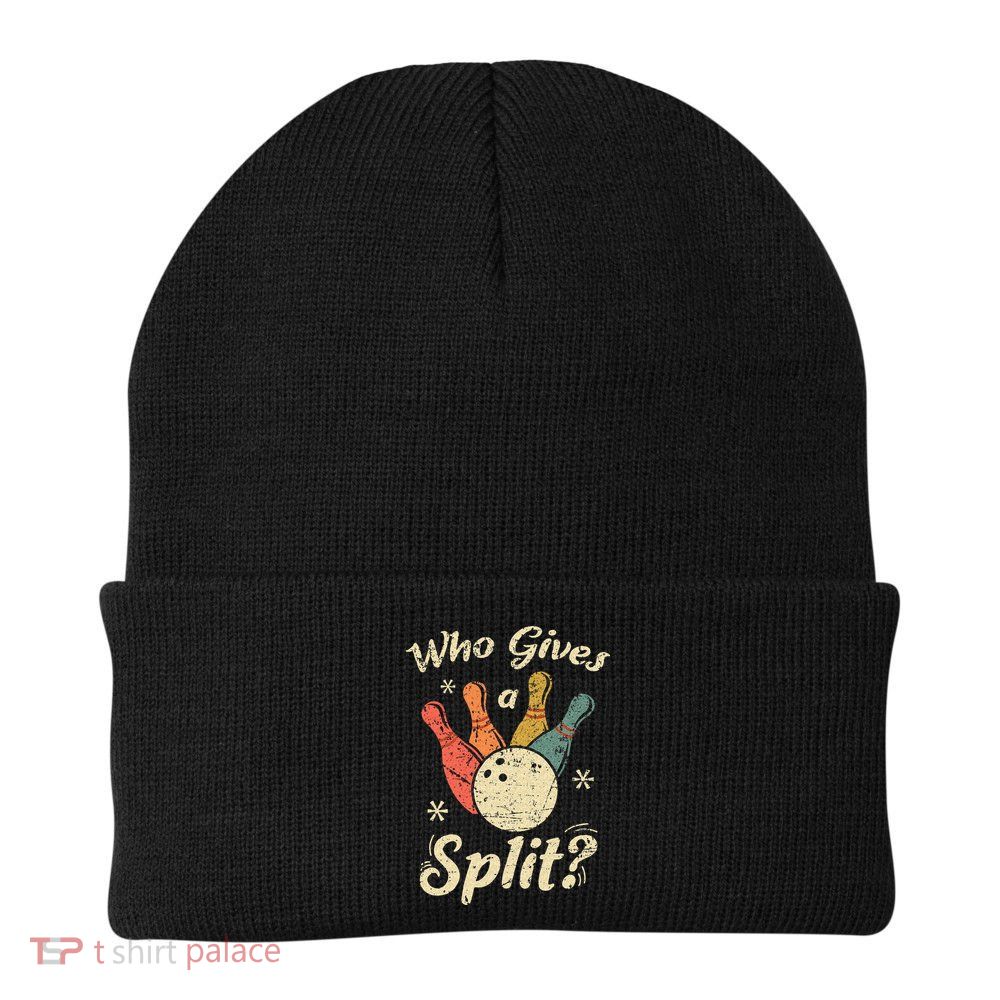 Funny Bowling Who Gives A Split Bowler Bowling Team Gift Beanie