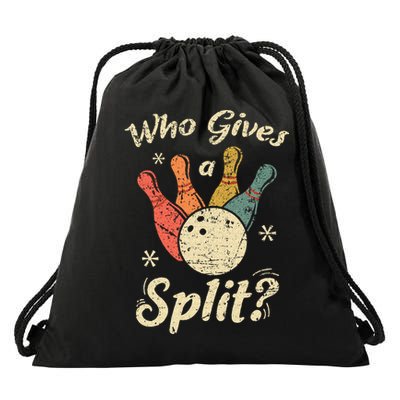 Funny Bowling Who Gives A Split Bowler Bowling Team Gift Drawstring Bag