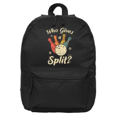 Funny Bowling Who Gives A Split Bowler Bowling Team Gift 16 in Basic Backpack