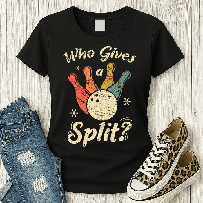 Funny Bowling Who Gives A Split Bowler Bowling Team Gift Womens T-Shirt