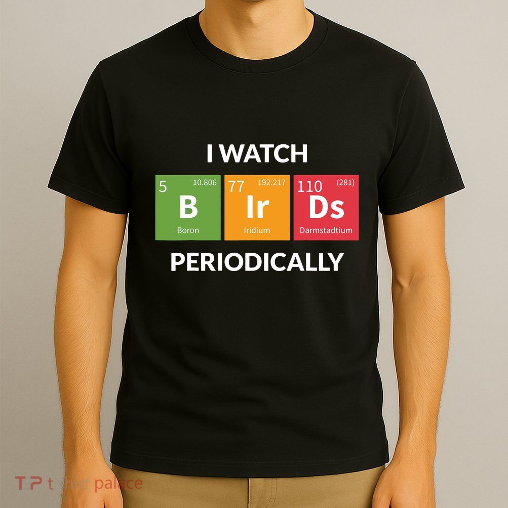 Funny Bird Watching Birding Bird Nerd T-Shirt
