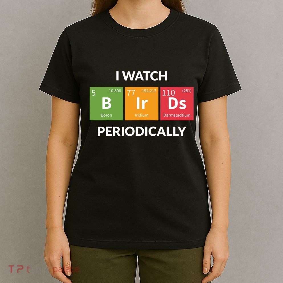 Funny Bird Watching Birding Bird Nerd T-Shirt
