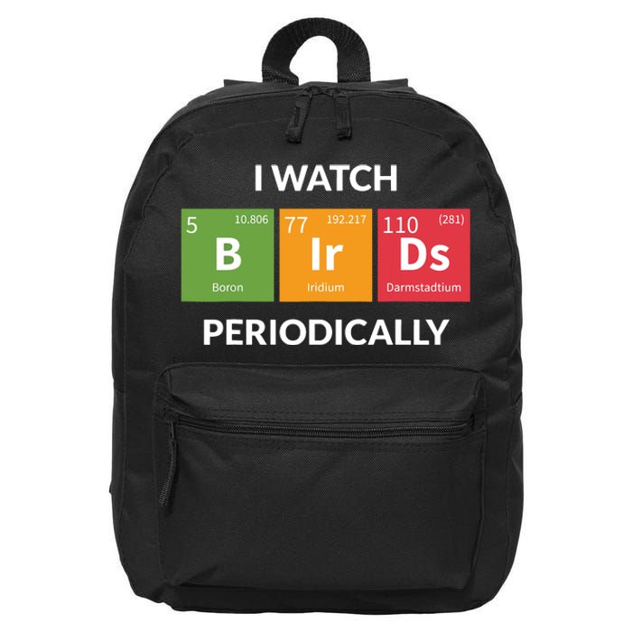 Funny Bird Watching Birding Bird Nerd 16 in Basic Backpack