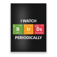 Funny Bird Watching Birding Bird Nerd Poster