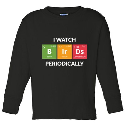 Funny Bird Watching Birding Bird Nerd Toddler Long Sleeve Shirt
