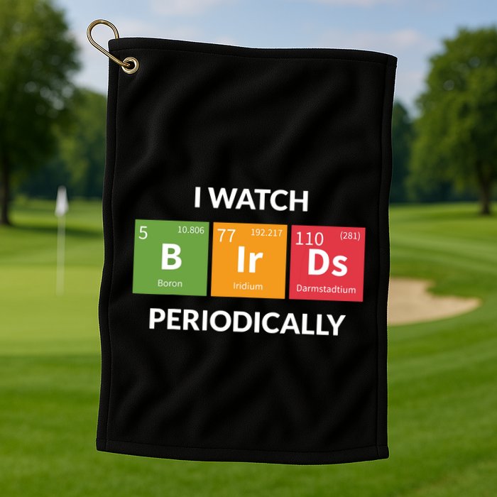 Funny Bird Watching Birding Bird Nerd Golf Towel