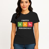 Funny Bird Watching Birding Bird Nerd Womens T-Shirt