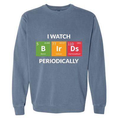 Funny Bird Watching Birding Bird Nerd Garment-Dyed Sweatshirt