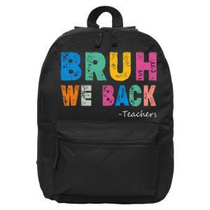 Funny Bruh We Back Teachers Funny Back To The School 16 in Basic Backpack