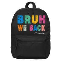 Funny Bruh We Back Teachers Funny Back To The School 16 in Basic Backpack