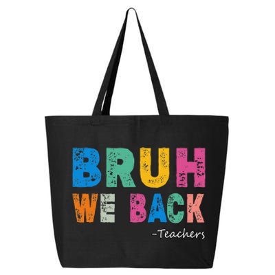 Funny Bruh We Back Teachers Funny Back To The School 25L Jumbo Tote