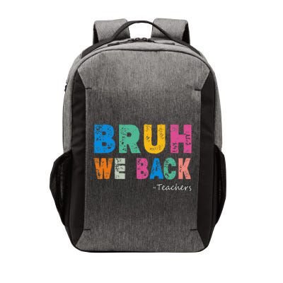 Funny Bruh We Back Teachers Funny Back To The School Vector Backpack