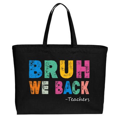 Funny Bruh We Back Teachers Funny Back To The School Cotton Canvas Jumbo Tote