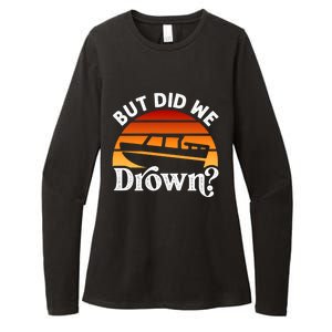 Funny Boating Wakeboarding But Did We Drown? Water Skiing Cool Gift Womens CVC Long Sleeve Shirt