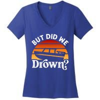 Funny Boating Wakeboarding But Did We Drown? Water Skiing Cool Gift Women's V-Neck T-Shirt