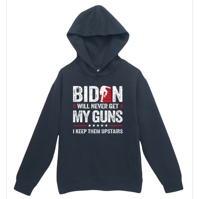 Funny Biden Will Never Get My Guns I Keep Them Upstairs Urban Pullover Hoodie