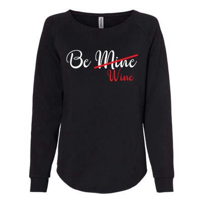 Funny Be Wine Valentines Day Wine Lovers Gift Womens California Wash Sweatshirt