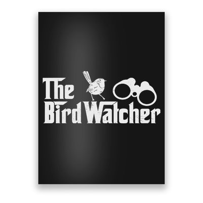 Funny Bird Watcher Gift Birdwatching For Birders Poster