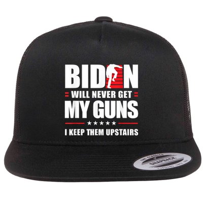 Funny Biden Will Never Get My Guns I Keep Them Upstairs Flatbill Hat