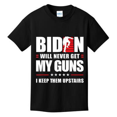 Funny Biden Will Never Get My Guns I Keep Them Upstairs Kids T-Shirt