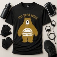 Fat Bear Week IM Not Fat IM Thick Cooling Performance Crew T-Shirt