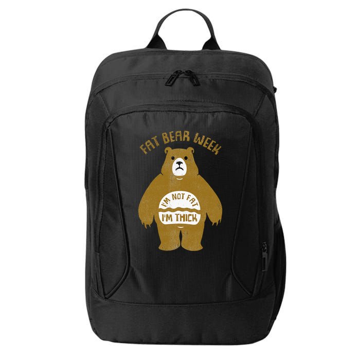 Fat Bear Week IM Not Fat IM Thick City Backpack