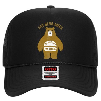 Fat Bear Week IM Not Fat IM Thick Trucker Hat