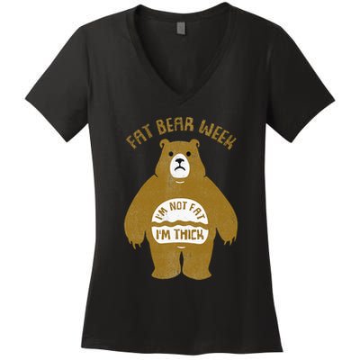 Fat Bear Week IM Not Fat IM Thick Women's V-Neck T-Shirt