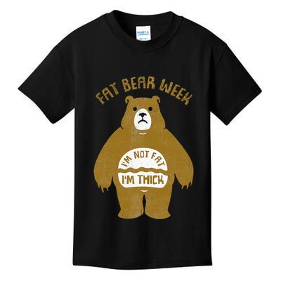 Fat Bear Week IM Not Fat IM Thick Kids T-Shirt