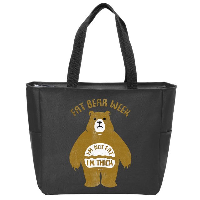 Fat Bear Week IM Not Fat IM Thick Zip Tote Bag