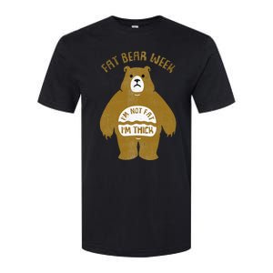 Fat Bear Week IM Not Fat IM Thick Softstyle CVC T-Shirt