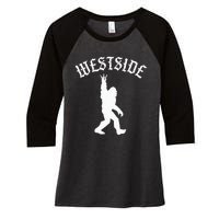 Funny Bigfoot Westside Hand Sign for California West Coast Women's Tri-Blend 3/4-Sleeve Raglan Shirt