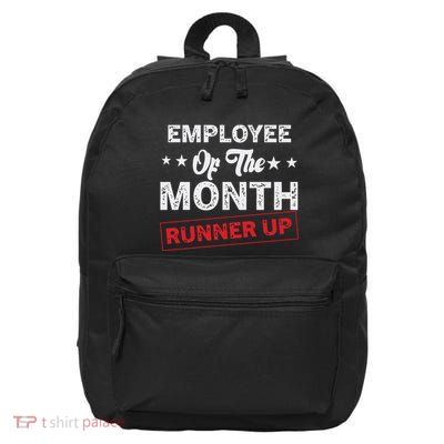 Funny Best Worker Saying Employee Of The Month Runner Up 16 in Basic Backpack