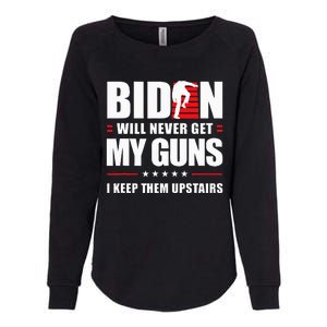 Funny Biden Will Never Get My Guns I keep them Upstairs  Womens California Wash Sweatshirt