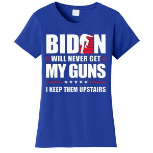 Funny Biden Will Never Get My Guns I keep them Upstairs  Women's T-Shirt