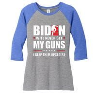 Funny Biden Will Never Get My Guns I keep them Upstairs  Women's Tri-Blend 3/4-Sleeve Raglan Shirt