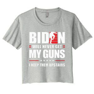 Funny Biden Will Never Get My Guns I keep them Upstairs  Women's Crop Top Tee