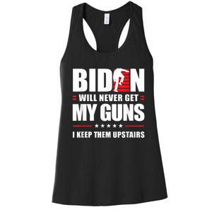 Funny Biden Will Never Get My Guns I Keep Them Upstairs Women's Racerback Tank