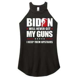 Funny Biden Will Never Get My Guns I Keep Them Upstairs Women's Perfect Tri Rocker Tank