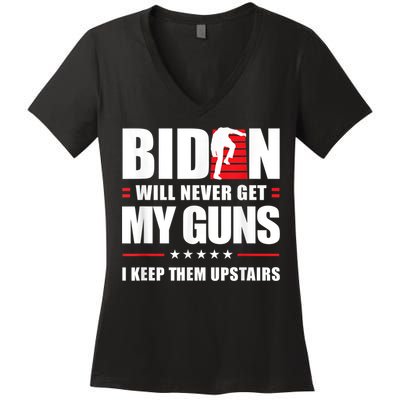 Funny Biden Will Never Get My Guns I Keep Them Upstairs Women's V-Neck T-Shirt