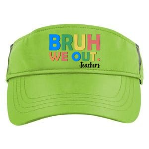 Funny BRUH We Out Teachers Schools Out Adult Drive Performance Visor