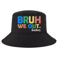 Funny BRUH We Out Teachers Schools Out Cool Comfort Performance Bucket Hat