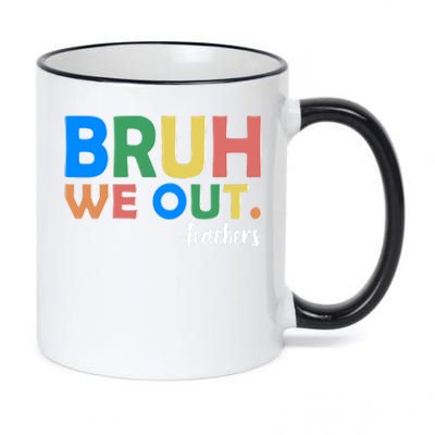 Funny BRUH We Out Teachers Schools Out 11oz Black Color Changing Mug