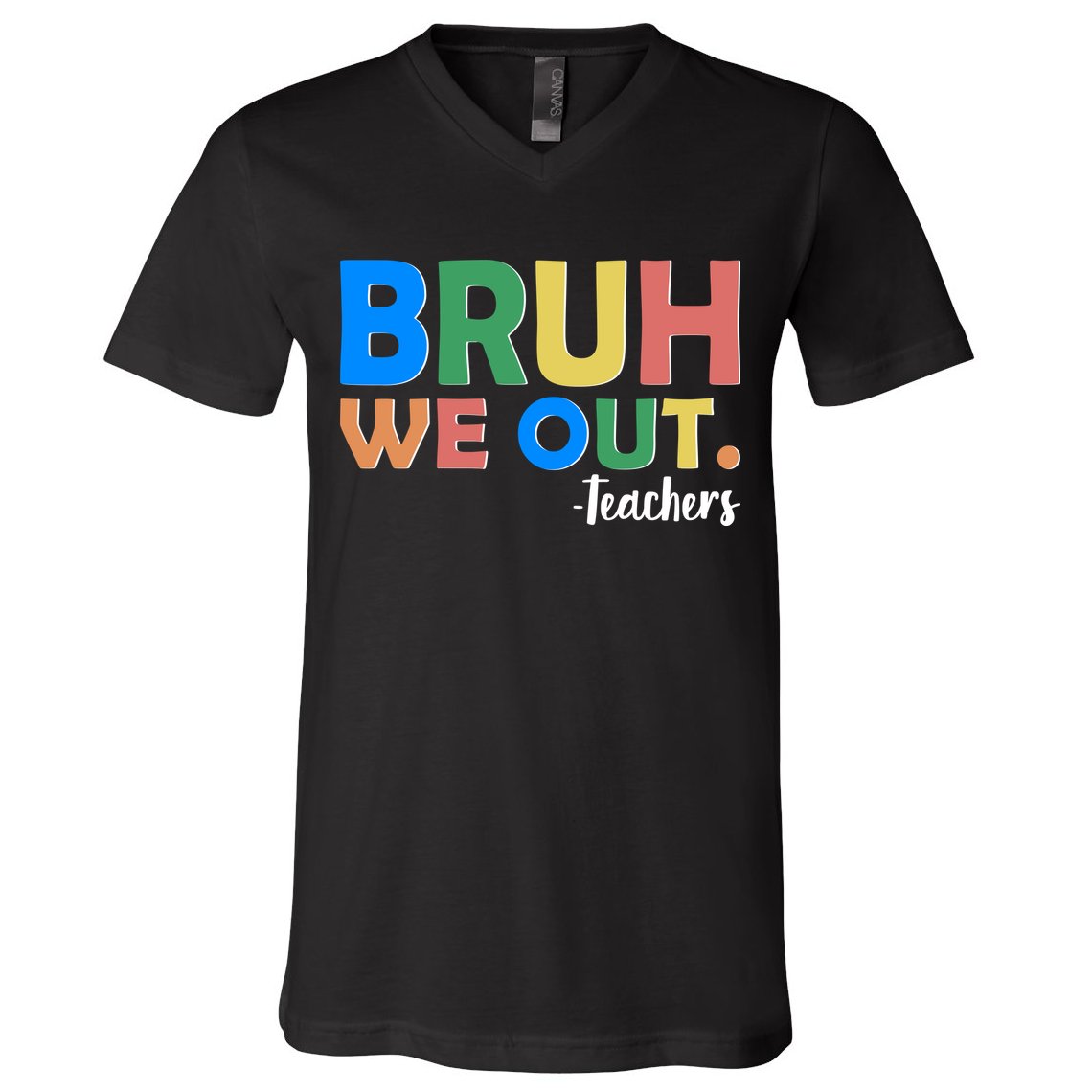 Funny BRUH We Out Teachers Schools Out V-Neck T-Shirt