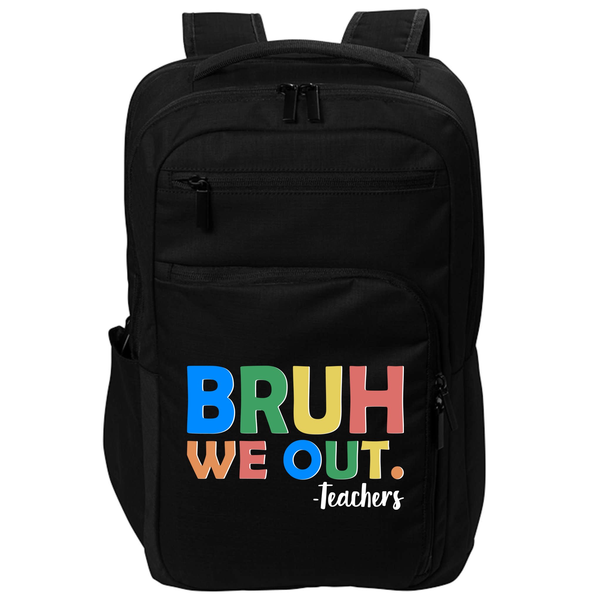 Funny BRUH We Out Teachers Schools Out Impact Tech Backpack